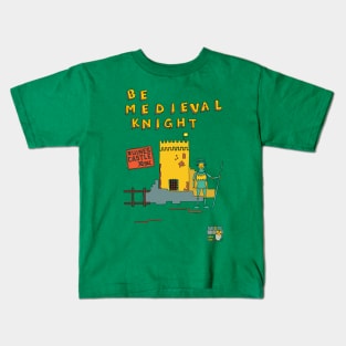 Be Medieval Knight Kids T-Shirt